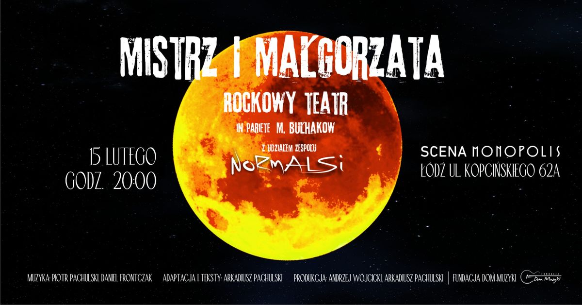 Mistrz i Ma\u0142gorzata Rockowy Teatr - 15.02