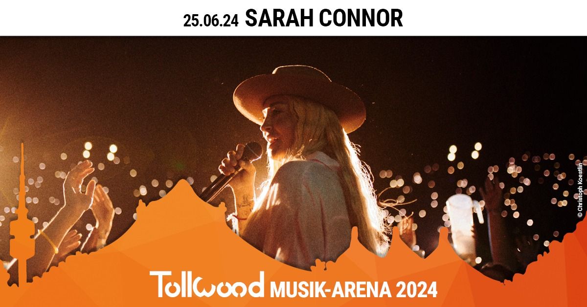 Sarah Connor | Tollwood Musik-Arena 2024
