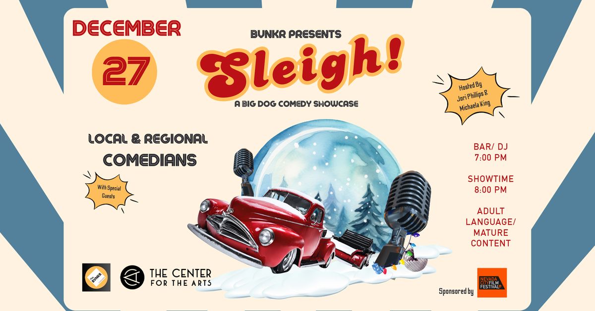 SLEIGH! A Big Dog Comedy Showcase 