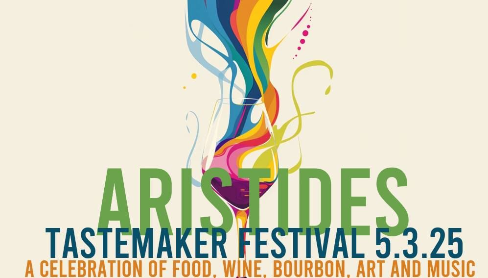 Aristides. Celebrating Food, Wine, Bourbon, Art, and Music