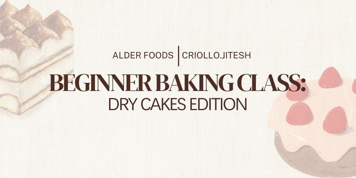 Bakery Basics: Dry Cakes Edition