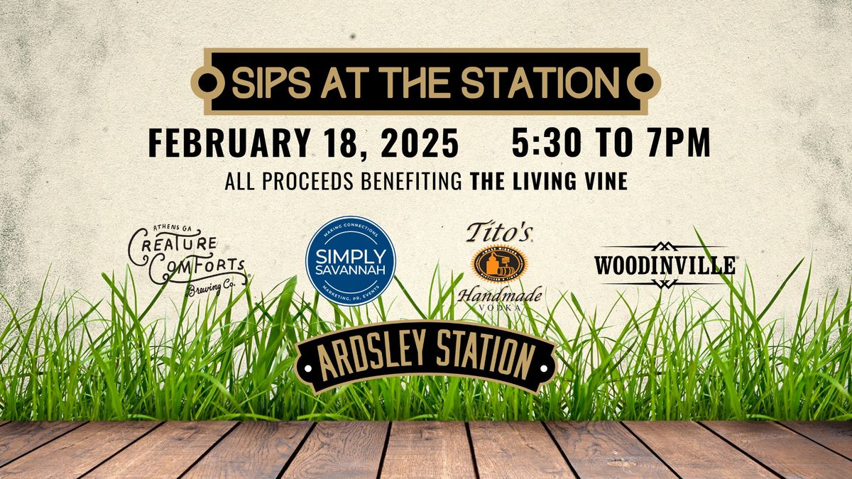 Sips at the Station benefiting The Living Vine