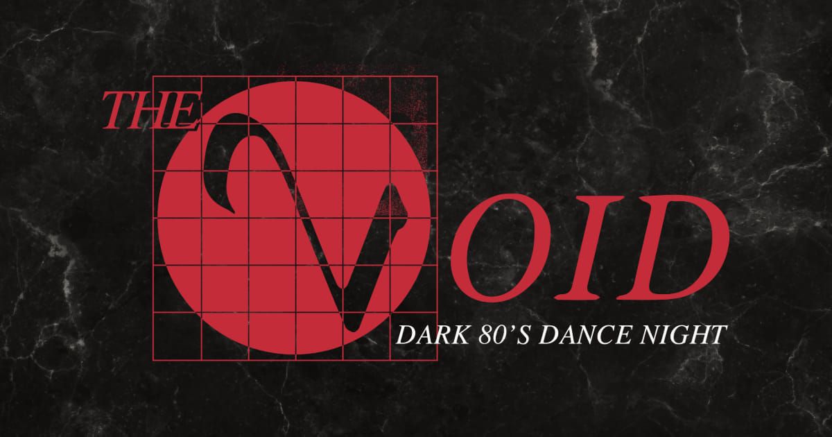 The Void: Dark 80's Dance Night w\/ Fear Artifice & Mechanical Ghost