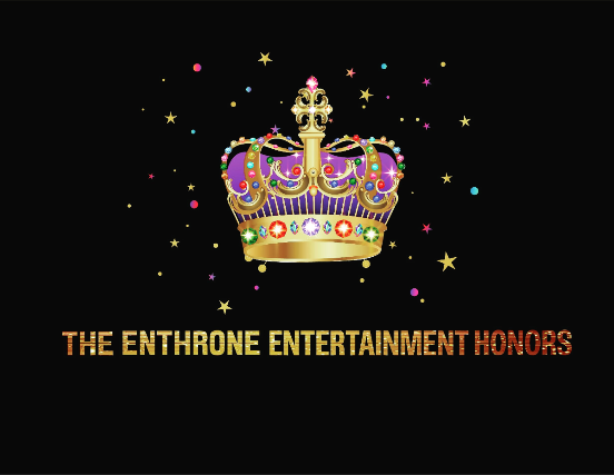 THE ENTHRONE ENTERTAINMENT HONORS "Celebrating Our Unsung Heroes"