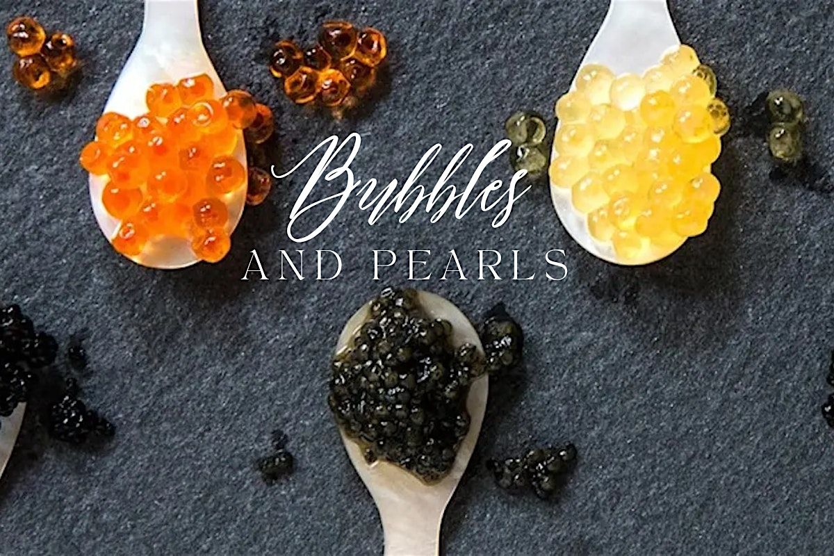 Bubbles & Pearls: A Caviar and Wine Masterclass