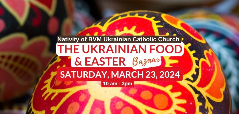 Nativity BVM Ukrainian Easter Bazaar 2024