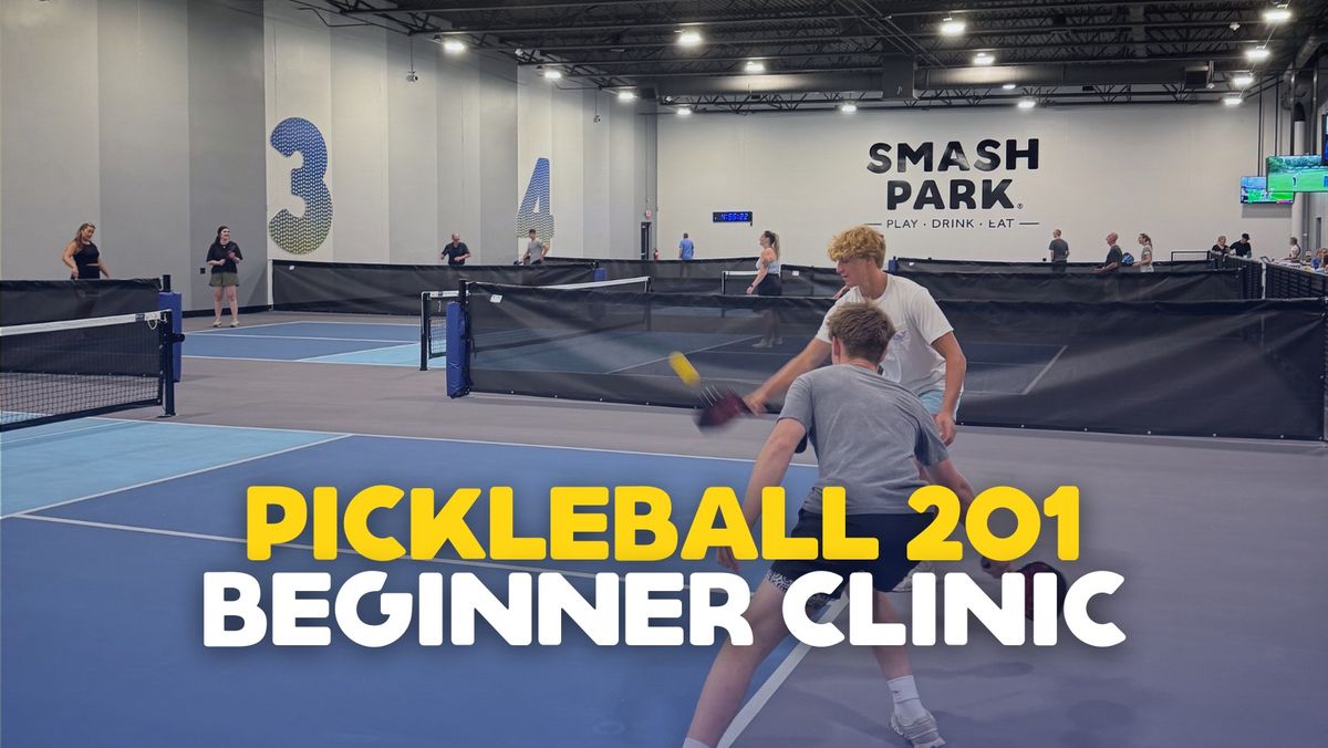 Pickleball 201 Beginner Clinic