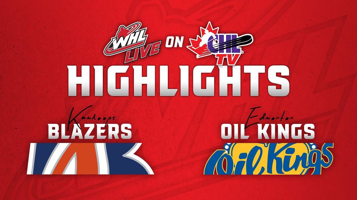 Edmonton Oil Kings at Kamloops Blazers