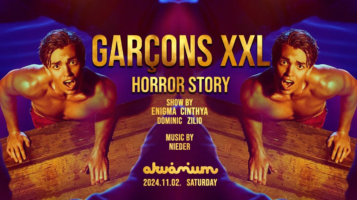 GAR\u00c7ONS XXL \u2605 HORROR STORY \u2605 Akv\u00e1rium NagyHall \u2605 11.02.