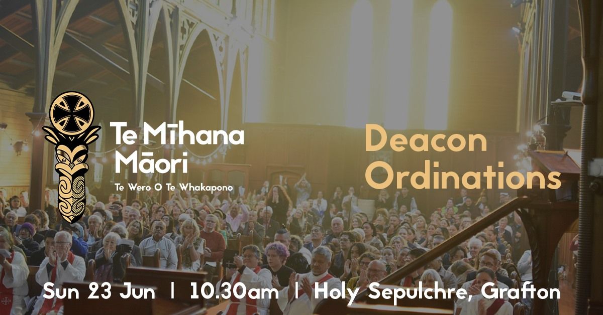 Deacon Ordinations - Te M\u012bhana M\u0101ori