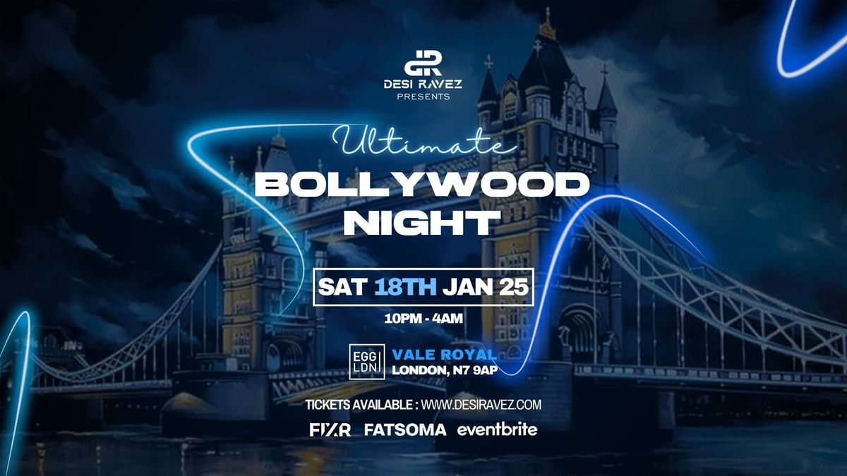 Bollywood Night - Saturday 18th January @EGG LDN