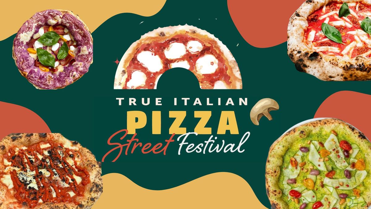 True Italian Pizza Street Festival 2024