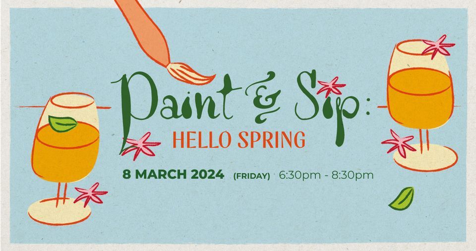 Paint & Sip : Hello Spring 