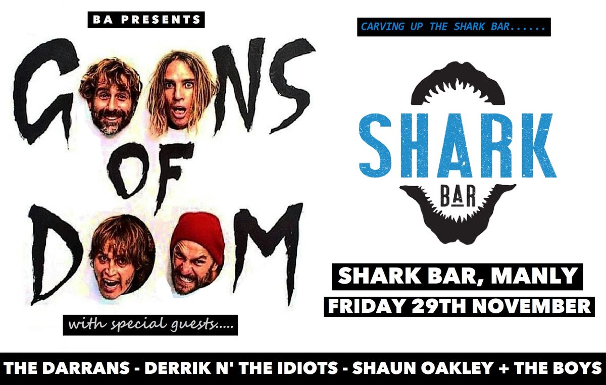 GOONS OF DOOM - SHARK BAR MANLY