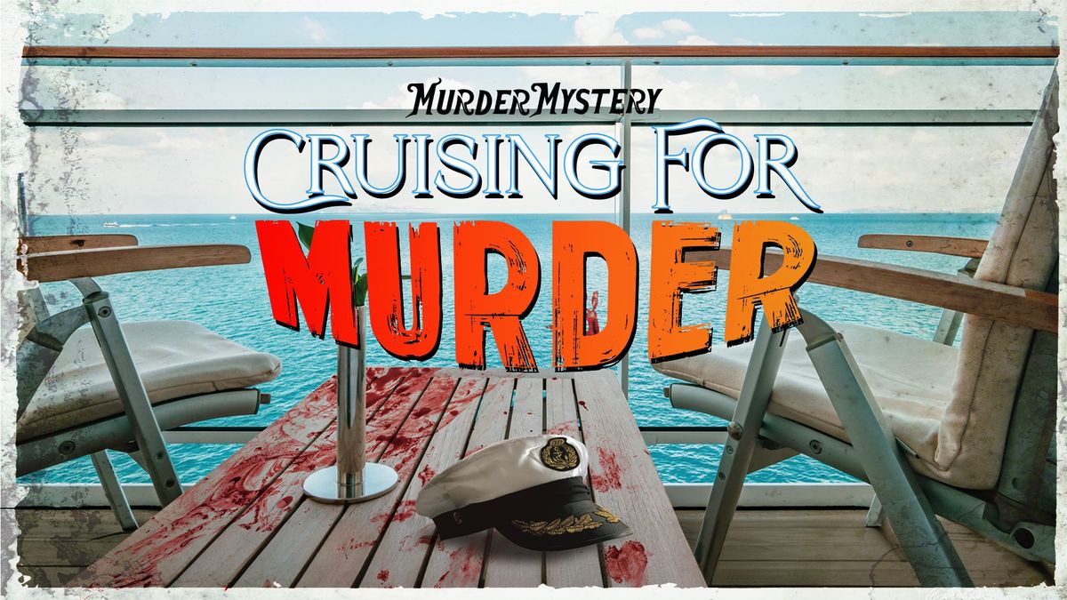 Murder Mystery Fundraiser- Cruising For Murder