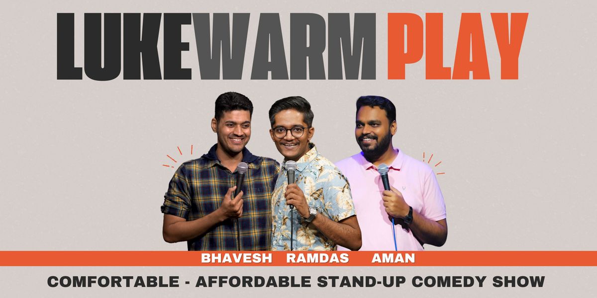 Lukewarm Play Standup Comedy Show