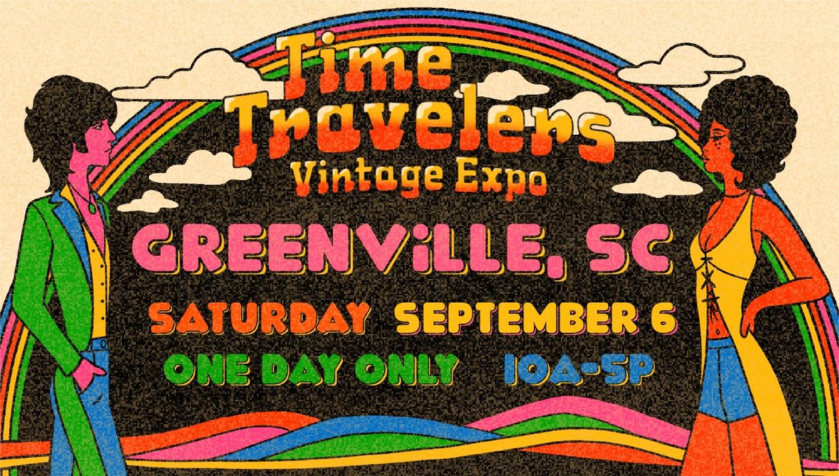 Greenville Time Travelers Vintage Expo 2025