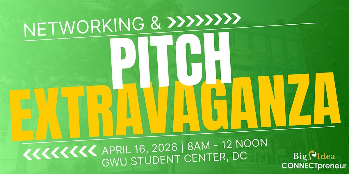 Big Idea CONNECTpreneur Forum - April 16, IN PERSON in DC