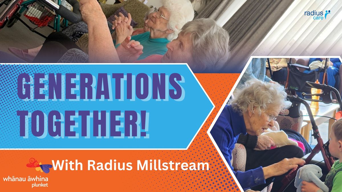 Generations Together @ Radius Millstream