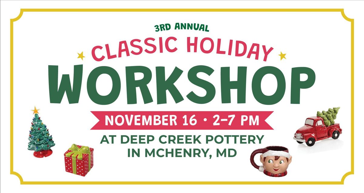 3rd Annual Classic Holiday Workshop