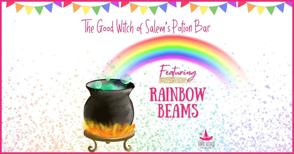 Good Witch of Salem's Potion Bar: Rainbow Beams