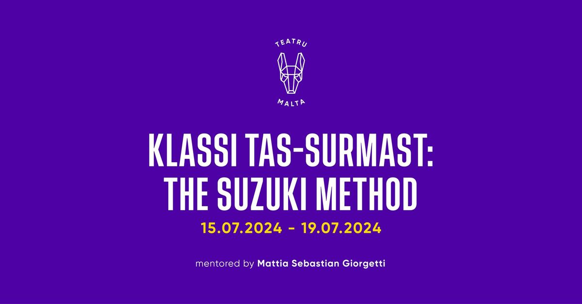 KLASSI TAS-SURMAST: THE SUZUKI METHOD