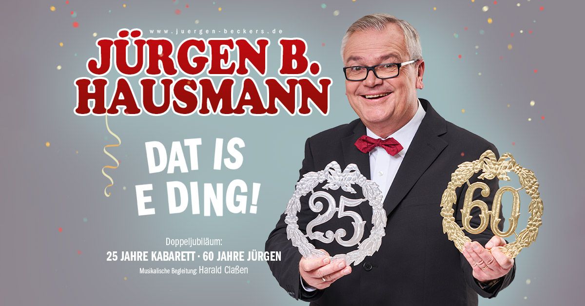 J\u00fcrgen B. Hausmann - 25 Jahre - Dat is e Ding! I K\u00f6ln