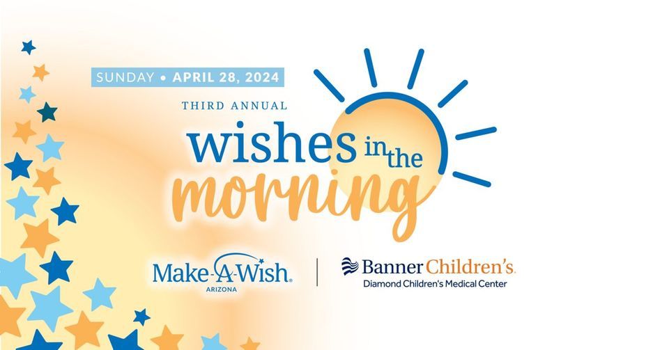 Wishes in the Morning | Make-A-Wish Arizona