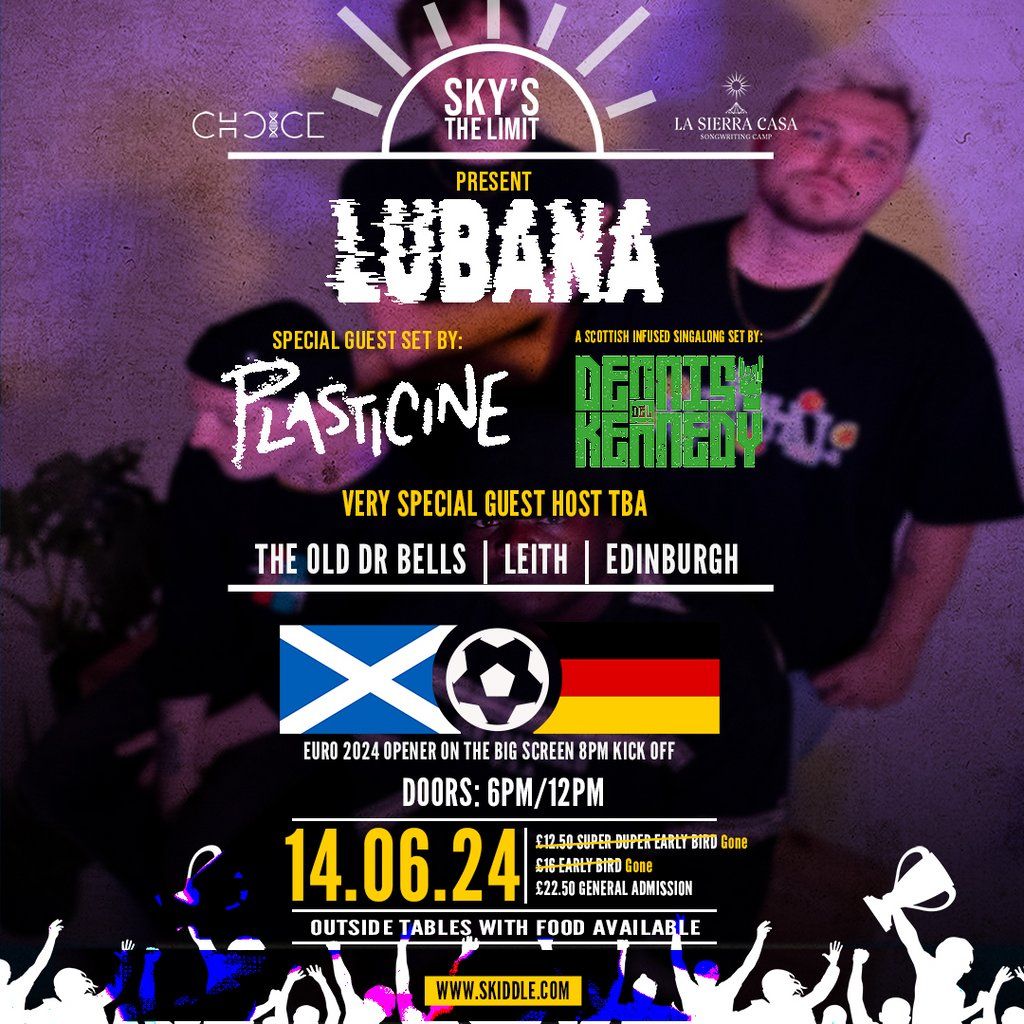 Sky's the limit present: LUBANA \/ PLASTICINE \/ DENNIS KENNEDY