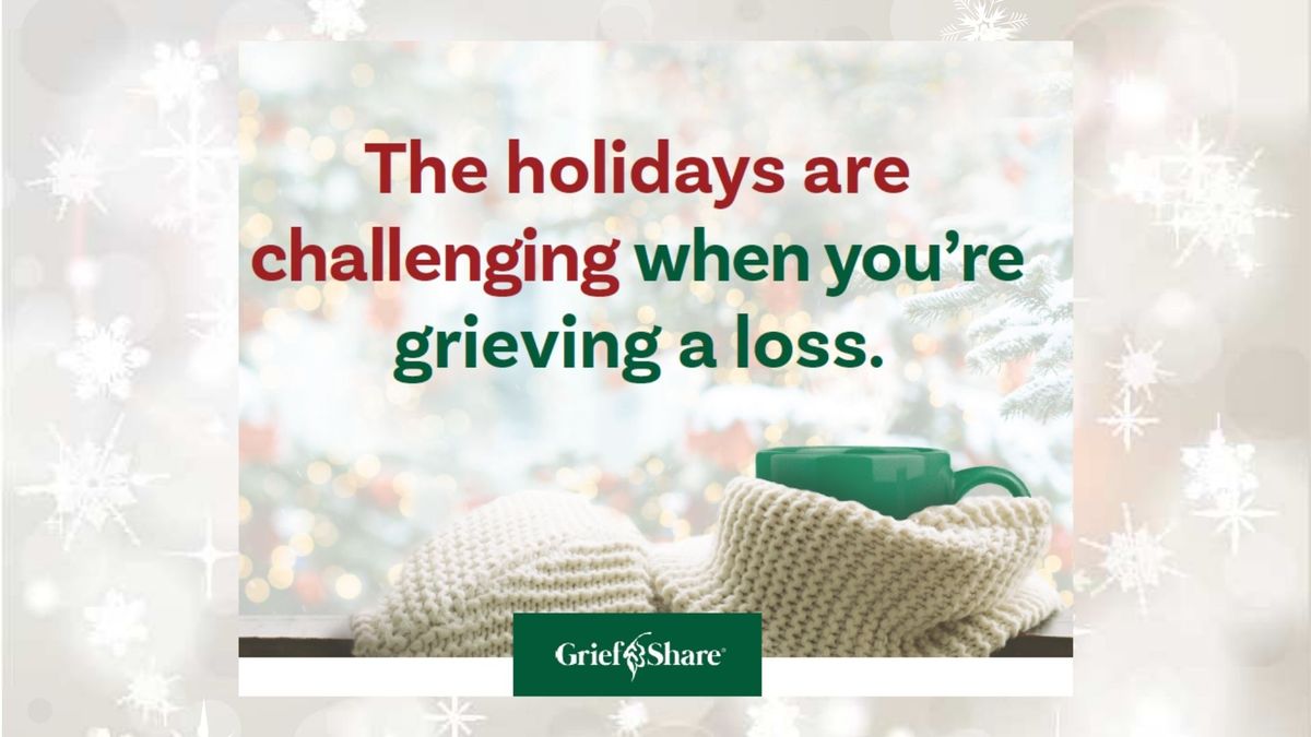 Surviving the Holidays - Grief Share