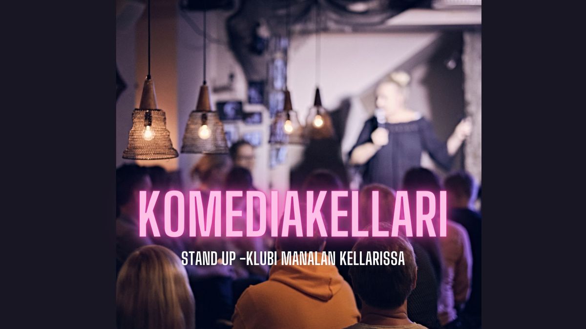 Komediakellarin stand up -ilta!