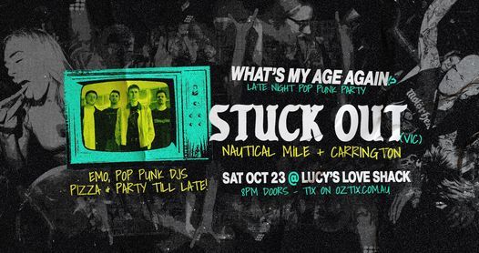 What's My Age Again!? ft. STUCK OUT (VIC)