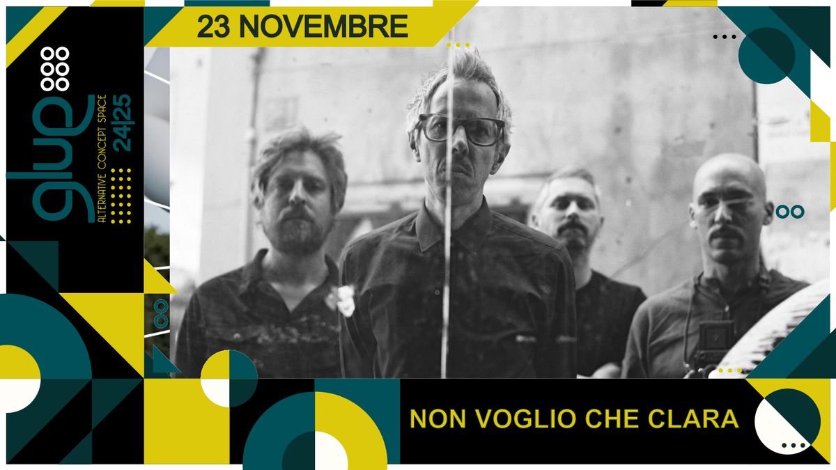 NON VOGLIO CHE CLARA LIVE@GLUE