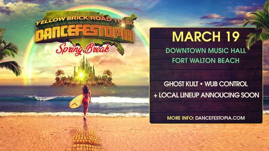 Ft Walton Beach - Spring Break - Dancefestopia Yellow Brick Road tour