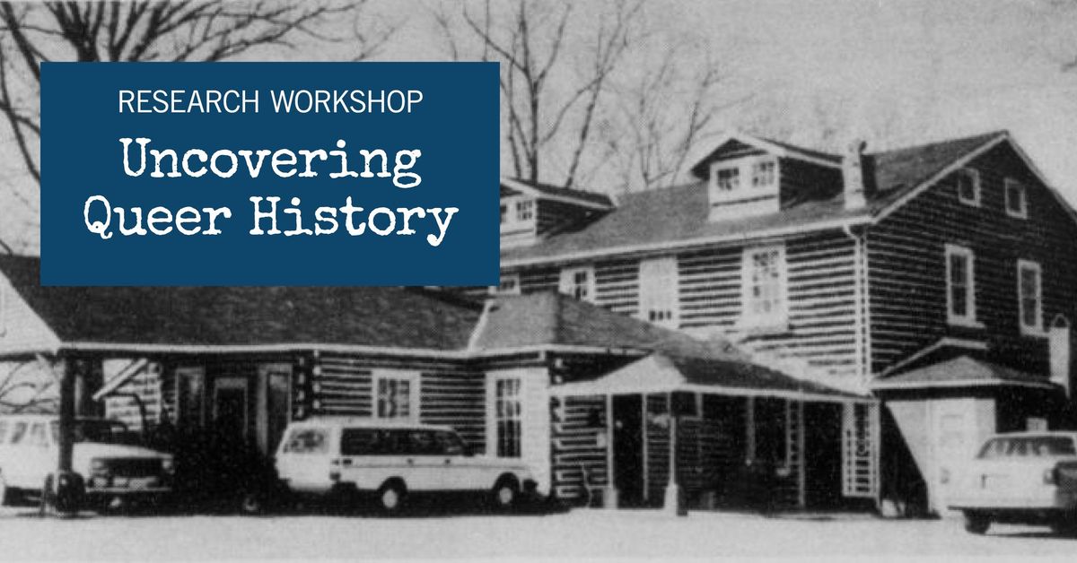 Research Workshop | Uncovering Queer History