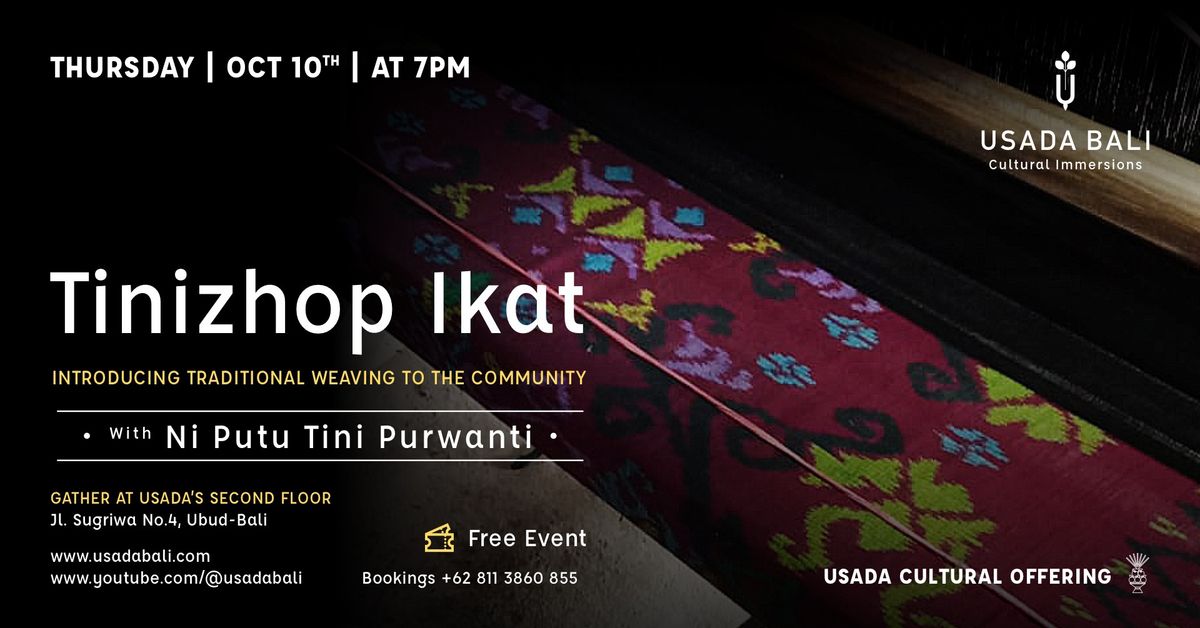 Tinizhop Ikat | Introducing Traditional Weaving to the Community - with Ni Putu Tini Purwanti