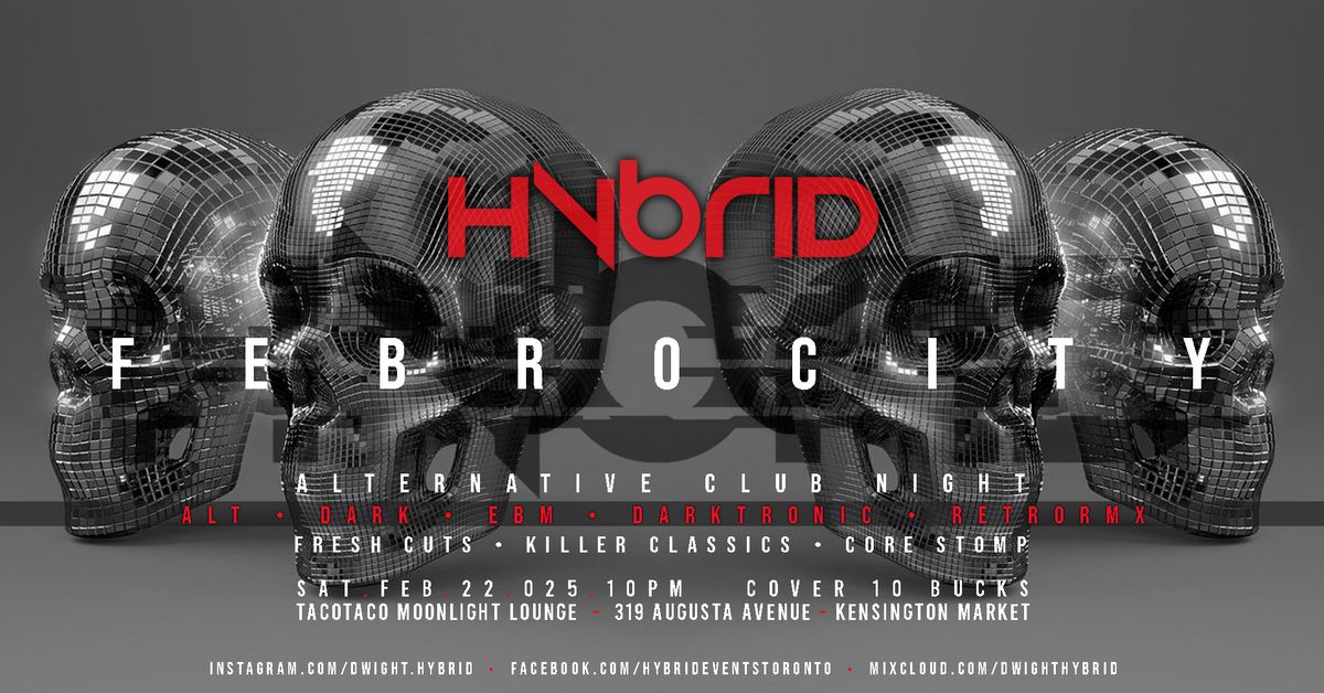 HYBRID \/\/ Febrocity :: Alternative Club Night