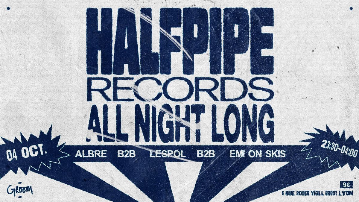 ALL NIGHT LONG w\/ HALF PIPE RECORDS