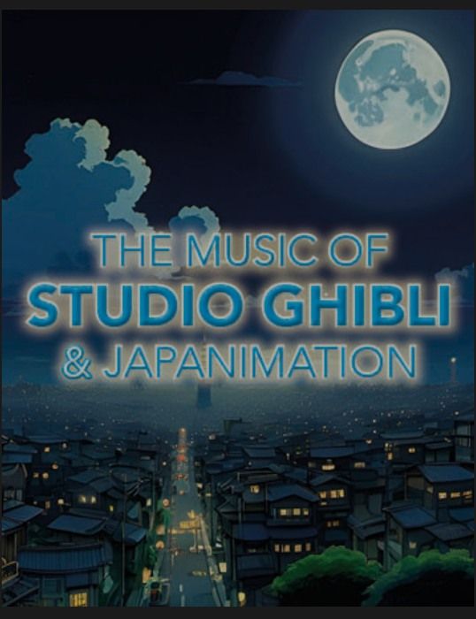 The Music of Studio Ghibli & Japanimation