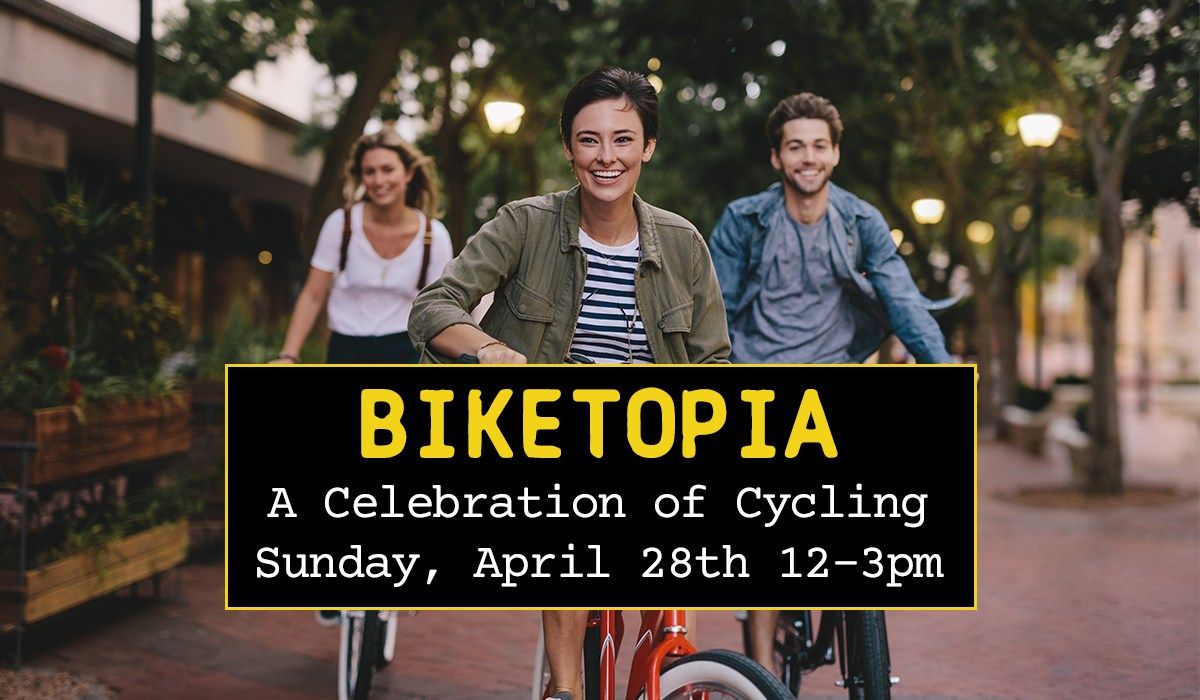 Biketopia | A Celebration of Cycling