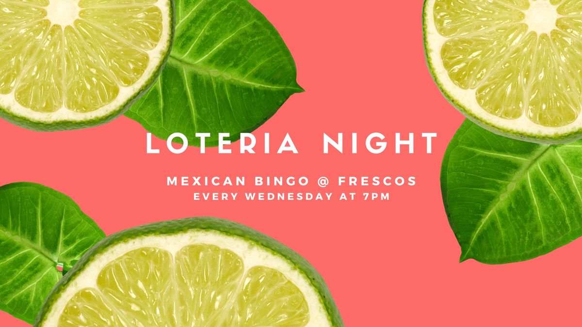 Loteria Night (Bingo) at Frescos! Kids eat for $.99