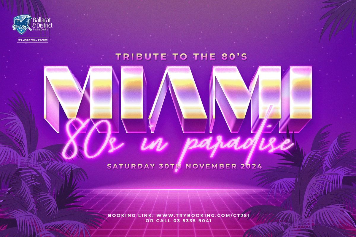 MIAMI 80'S IN PARADISE - TRIBUTE TO THE 80'S