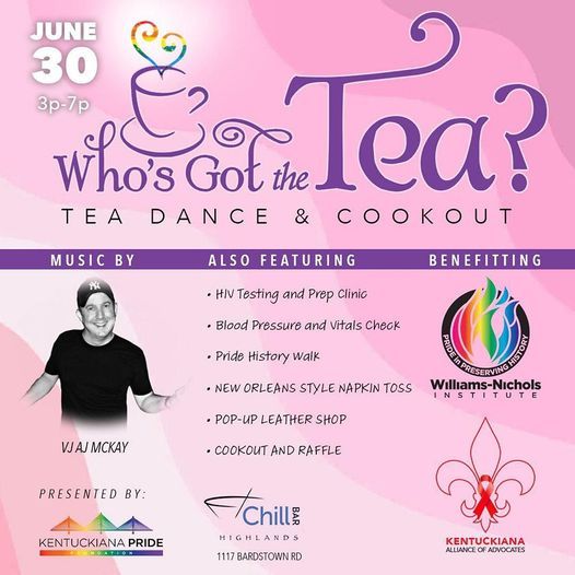 KPF & Chill Bar Present Who's Got the TEA? Tea Dance & Cookout