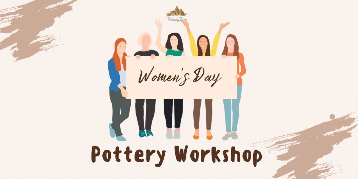 Womens Day Pottery Workshop