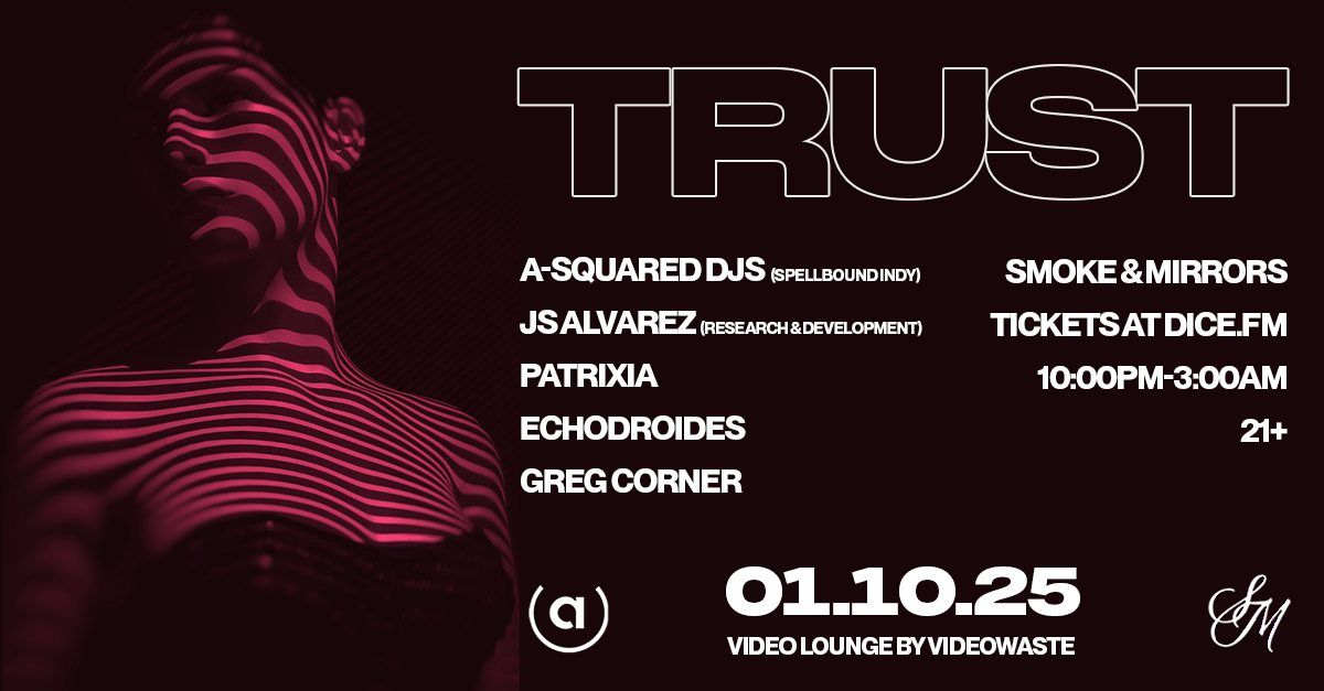 TRUST no.014 at Smoke and Mirrors 