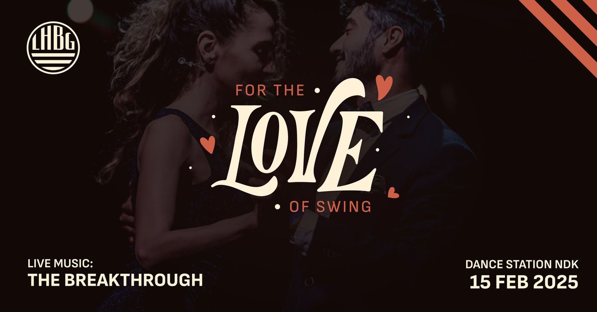 For the Love of Swing | Swing Dance Party | Live Music