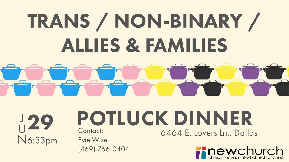 Trans\/Non-Binary\/Allies\/Families Potluck Dinner 