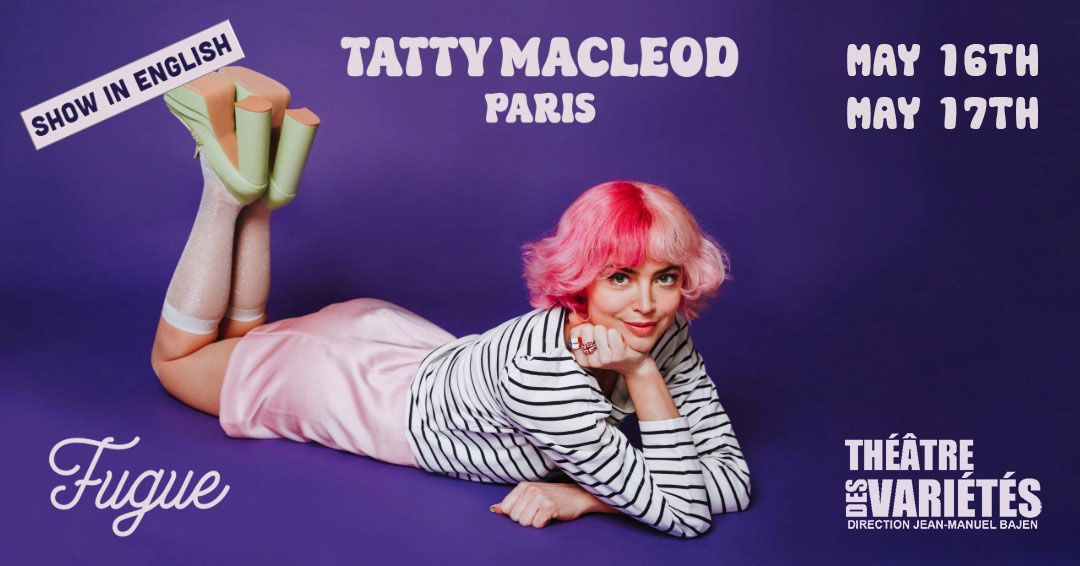 TATTY MACLEOD \u2022 Fugue | Paris