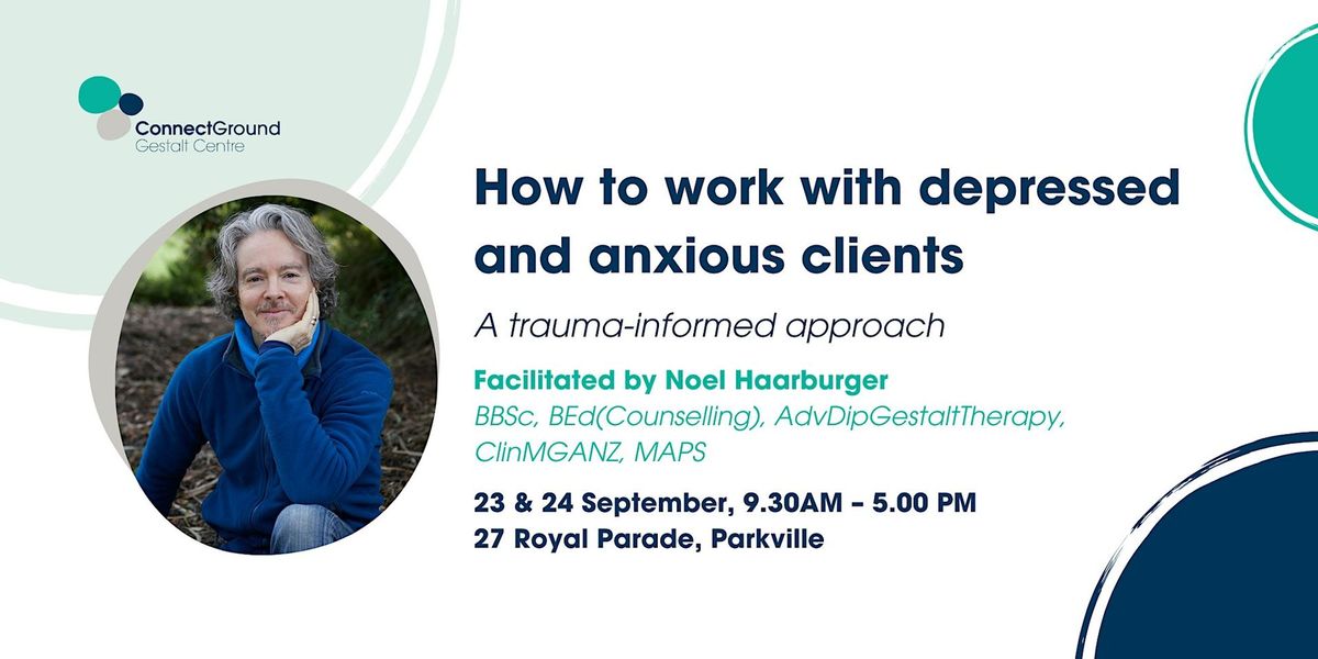 How to work with depressed and anxious clients: a trauma-informed approach