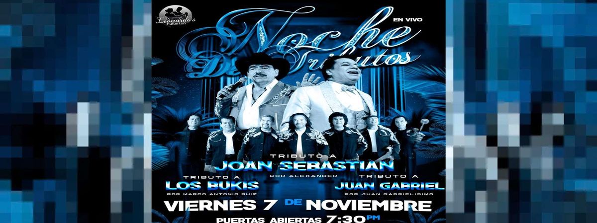 TRIBUTOS A LOS BUKIS, JUAN GABRIEL & JOAN SEBASTIAN